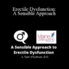 S. Tyler O'Sullivan - Erectile Dysfunction: A Sensible Approach