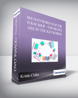 Kristie Chiles - SEO KEYWORD MAP For Your Shop - THE RICHES ARE IN THE KEYWORDS - HERE’S HOW