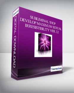 SUBLIMINAL SHOP – DEVELOP MAXIMUM SEXUAL IRRESISTIBILITY VER. 3.2