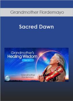 Sacred Dawn with Grandmother Flordemayo