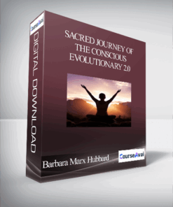 Sacred Journey of the Conscious Evolutionary 2.0 with Barbara Marx Hubbard