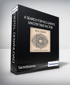Sacredscience – The Seeker – A Search for W.D. Gann’s Master Time Factor