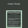 Saj Razvi - Trauma Therapy: A Cutting-Edge Approach for Resolving Trauma & Healing PTSD