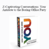 Sally Hogshead - Z-Captivating Conversations: Your Antidote to the Boring Office Party