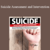 Sally Spencer-Thomas - Suicide Assessment and Intervention: Assess Suicidal Ideation and Effectively Intervene in Crisis Situations with Confidence