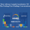 Sandler - [COURSE] New Advisor Launch Accelerator 301 - The Feeling/Fact-Finding Conversation