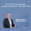 Sandler - [COURSE] New Advisor Launch Accelerator - The Sales Call