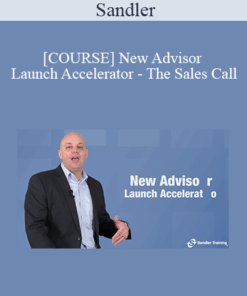 Sandler - [COURSE] New Advisor Launch Accelerator - The Sales Call