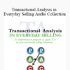 Sandler - Transactional Analysis in Everyday Selling Audio Collection