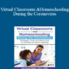 Savanna Flakes - Virtual Classrooms and Homeschooling During the Coronavirus: Strategies