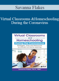 Savanna Flakes - Virtual Classrooms and Homeschooling During the Coronavirus: Strategies