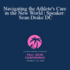 Sean Drake - Navigating the Athlete's Care in the New World | Speaker: Sean Drake DC