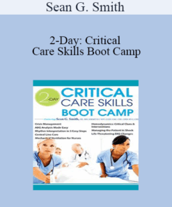 Sean G. Smith - 2-Day: Critical Care Skills Boot Camp