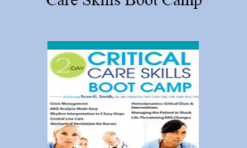 Sean G. Smith - 2-Day: Critical Care Skills Boot Camp