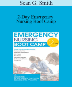 Sean G. Smith - 2-Day Emergency Nursing Boot Camp