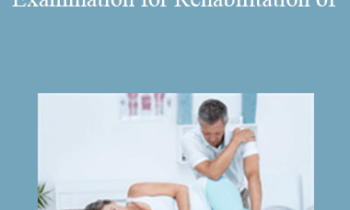 Sebastian Gonzales - History Taking, Orthopedic Examination for Rehabilitation of Hip Region