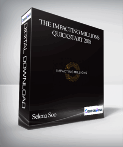 Selena Soo – The Impacting Millions QuickStart 2018