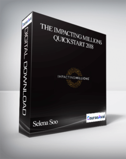 Selena Soo – The Impacting Millions QuickStart 2018