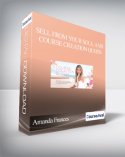 Sell From Your Soul and Course Creation Queen By Amanda Frances