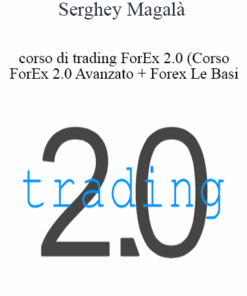 Serghey Magalà - Corso Di Trading ForEx 2.0
