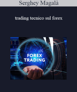 Serghey Magalà - Trading Tecnico Sul Forex