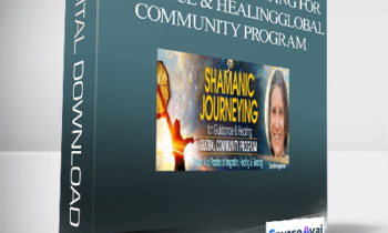 Shamanic Journeying for Guidance and Healing Global Community Program with Sandra Ingerman