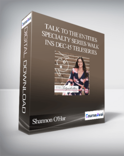 Shannon O'Hara - Talk to the Entities Specialty Series Walk Ins Dec-15 Teleseries