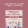 Shari Kalkstein - Comprehensive Approach to Aging Confidently: Geriatric Posture