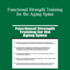 Shari Kalkstein - Functional Strength Training for the Aging Spine