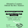 Sharon Saline - Alternative Learners and Outside the Box Thinkers: Innovative Interventions for Kids & Teens with ADHD