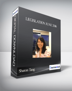 Sharon Tang - Legislation June 2016