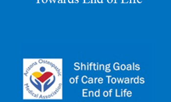 Shelly Myers - Shifting Goals of Care Towards End of Life