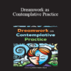 Sherri Taylor - Dreamwork as Contemplative Practice