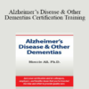 Sherrie All - Alzheimer’s Disease & Other Dementias Certification Training