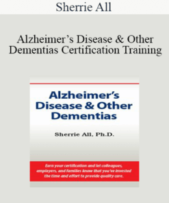 Sherrie All - Alzheimer’s Disease & Other Dementias Certification Training