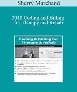 Sherry Marchand - 2018 Coding and Billing for Therapy and Rehab
