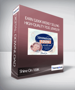 Shine On 100K - Earn $200K Weekly Selling High-Quality P.O.D. Jewelry