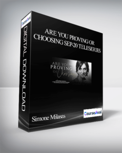 Simone Milasas - Are You Proving or Choosing Sep-20 Teleseries