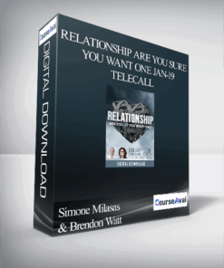 Simone Milasas & Brendon Watt - Relationship Are You Sure You Want One Jan-19 Telecall