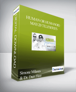 Simone Milasas & Dr. Dain Heer - Human or Humanoid May-20 Teleseries