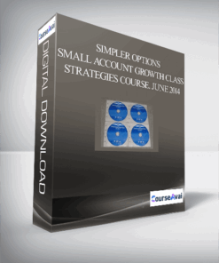 Simpler Options – Small Account Growth Class – Strategies Course. June 2014