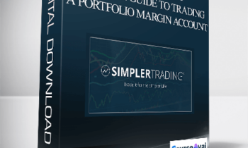 Simplertrading – Ultimate Guide to Trading a Portfolio Margin Account