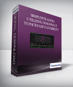 Simplertrading – Utilizing Diagonals to Increase Flexibility