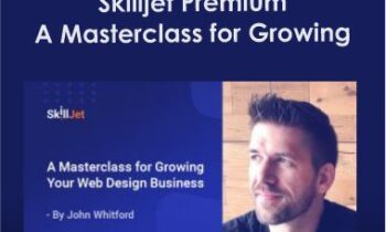 Skilljet Premium - John Whitford - A Masterclass for Growing