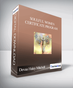 Soulful Women Certificate Program With Devaa Haley Mitchell