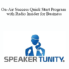 Speakertunity - On-Air Success Quick Start Program with Radio Insider for Business