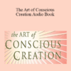 Speakertunity - The Art of Conscious Creation Audio Book