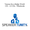 Speakertunity - Visions for a Better World CD - 12 CDs - Wholesale