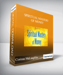 Spiritual Mastery of Money with Corinne McLaughlin and Gordon Davidson
