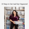 Star Hansen - 10 Steps to Get And Say Organized